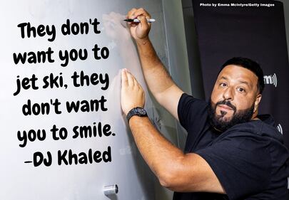 DJ Khaled’s all-time best quotes