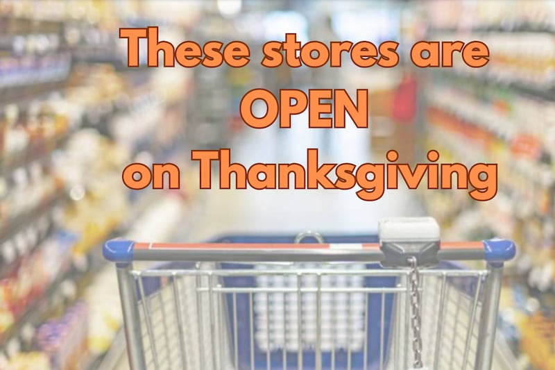 Thanksgiving 🦃: What’s Opened?